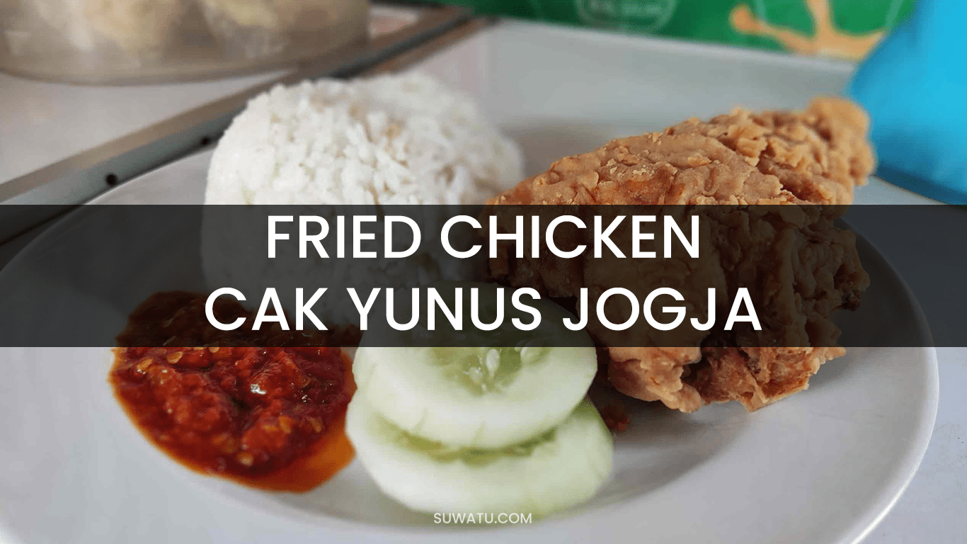 AYAM GORENG CAK YUNUS Jogja: harga menu & review AYAM GORENG CAK YUNUS Jogja: harga menu & review